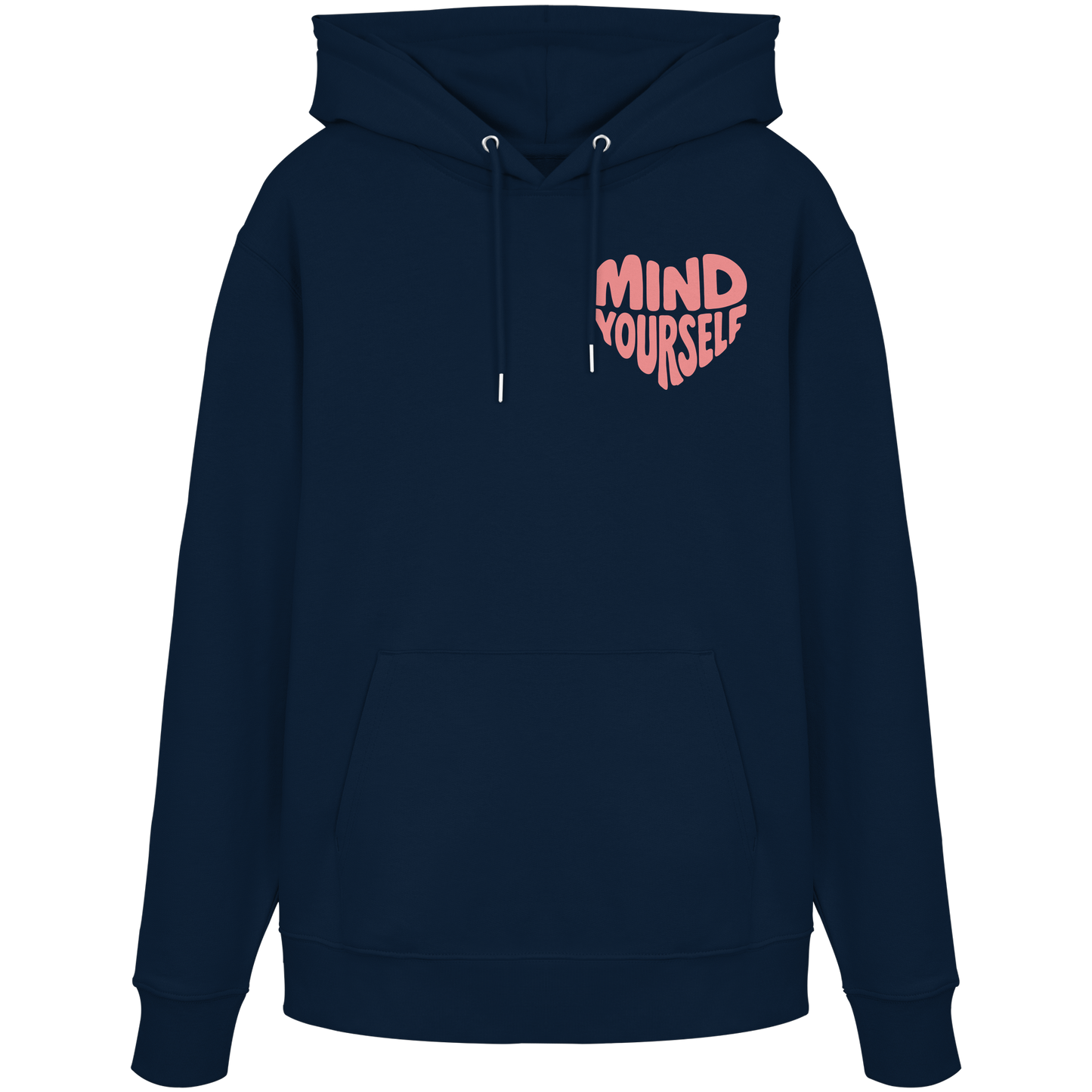 Mind Yourself rosa - Organic Hoodie