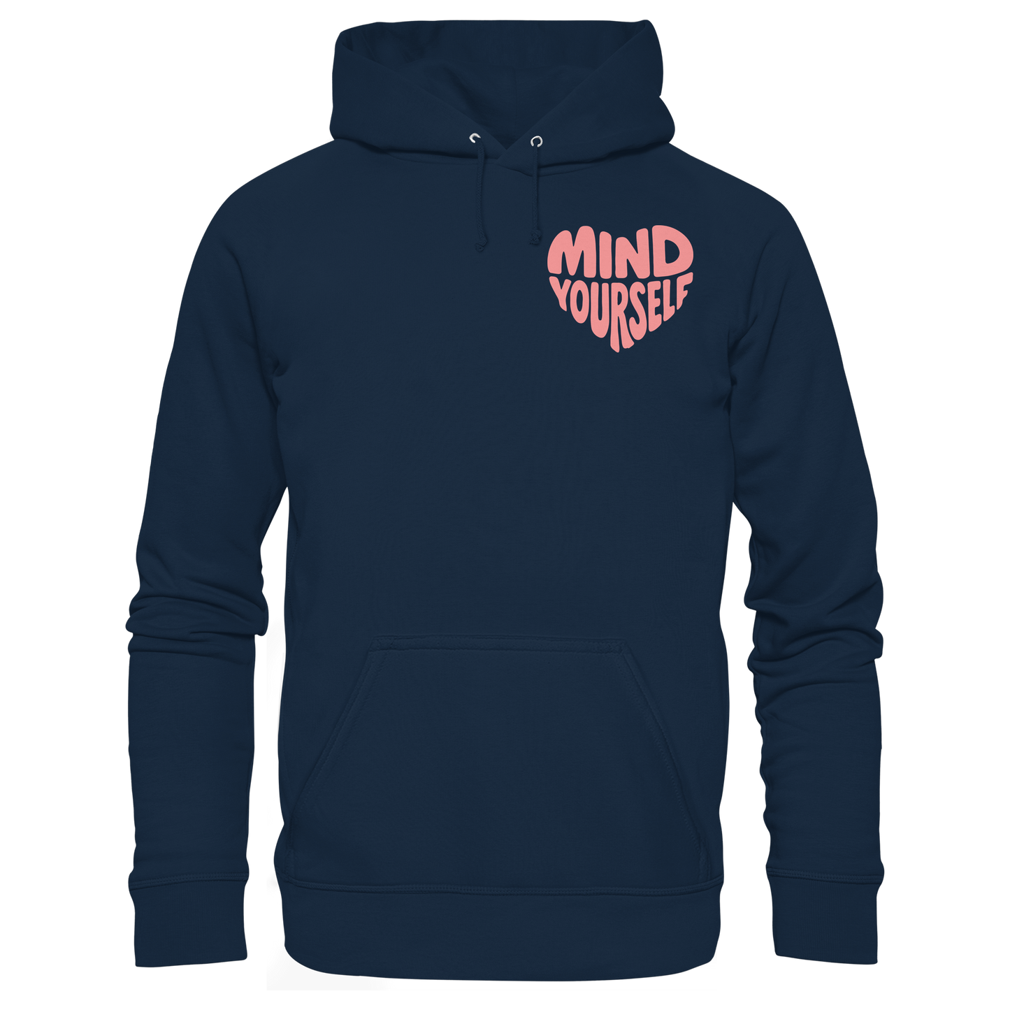 Mind Yourself rosa - Organic Hoodie