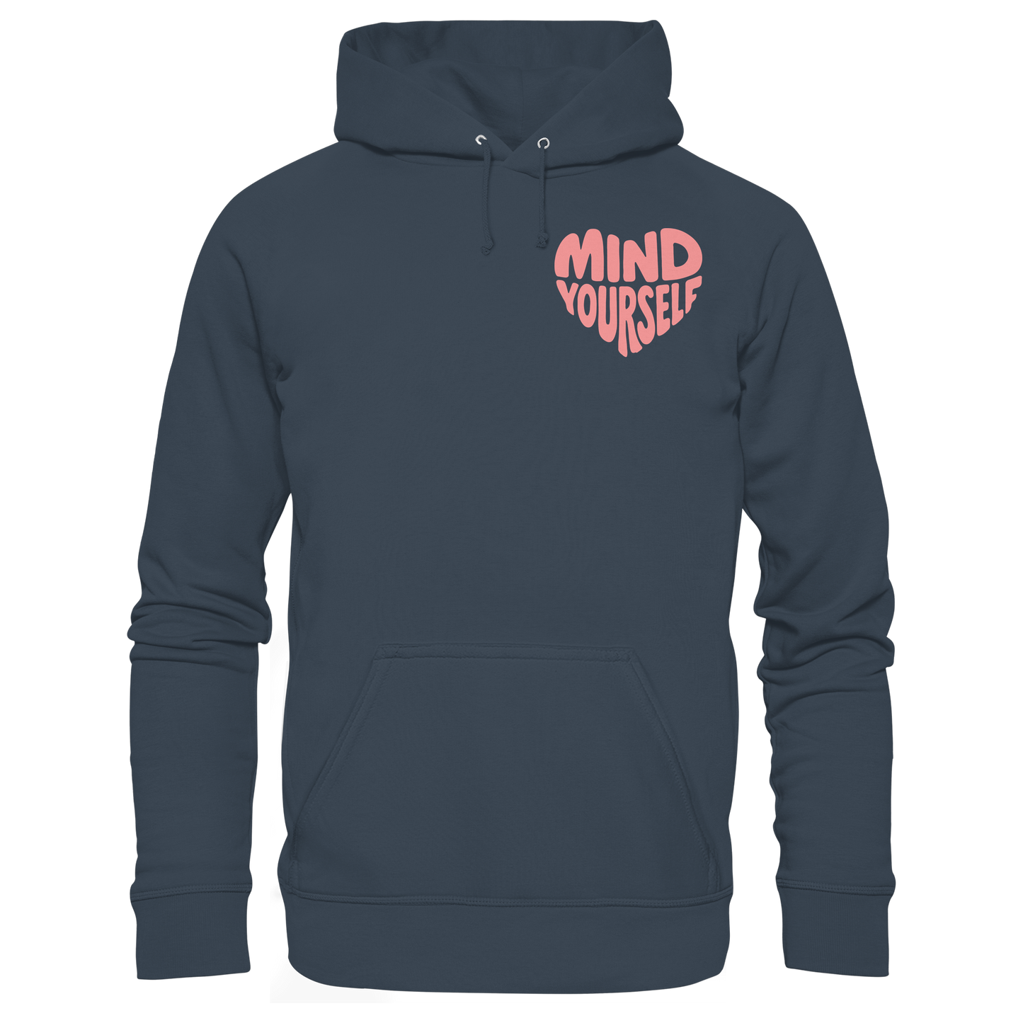 Mind Yourself rosa - Organic Hoodie