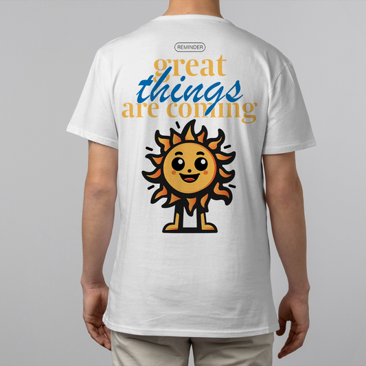 Great things are coming sun - Organic Shirt